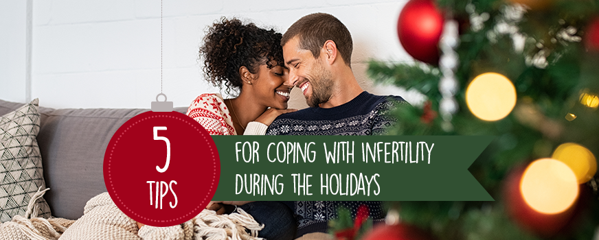 5 Tips for Coping with Infertility During the Holidays Header