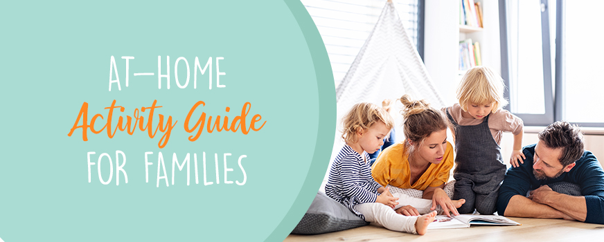 At-Home Activity Guide: Fun Home Activities for Families Header