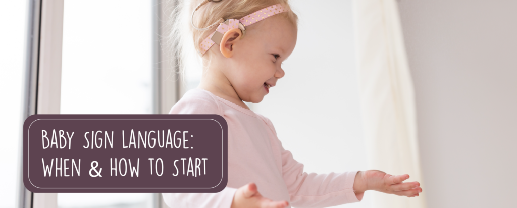 Baby Sign Language: When & How to Start
