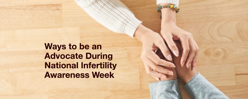 Mga Paraan para Maging Tagapagtanggol Sa Pambansang Infertility Awareness Week Header