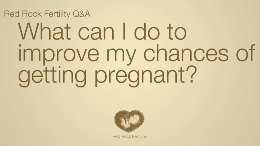 What can I do to improve my chances of getting pregnant